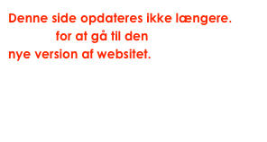 Denne side opdateres ikke længere.
Klik her for at gå til den 
nye version af websitet.